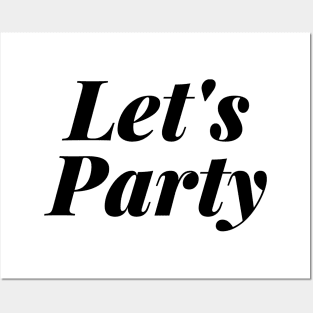 Let's Party Quote Black Typography Posters and Art